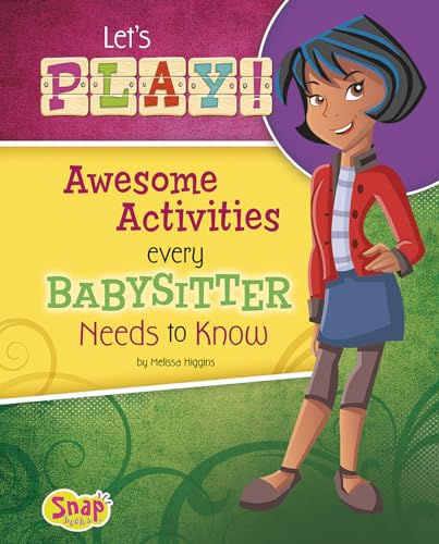 Beispielbild fr Let's Play!: Awesome Activities Every Babysitter Needs to Know (Babysitter's Backpack) zum Verkauf von HPB-Red