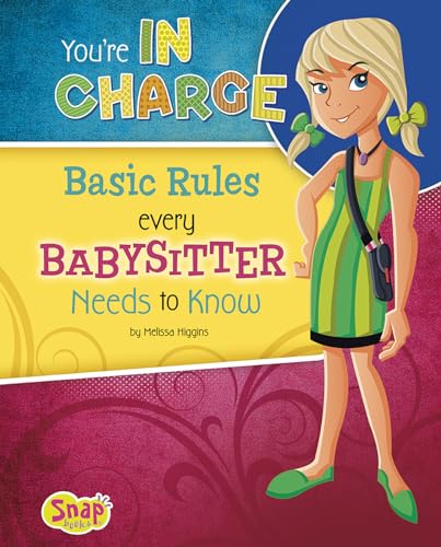 Beispielbild fr You're in Charge: Basic Rules Every Babysitter Needs to Know (Babysitter's Backpack) zum Verkauf von GoldenDragon