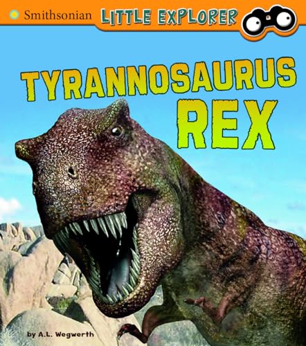 9781491408223: Tyrannosaurus Rex (Smithsonian Little Explorer)