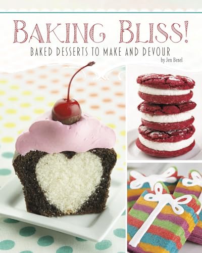 Stock image for Baking Bliss! : Baked Desserts to Make and Devour for sale by Better World Books