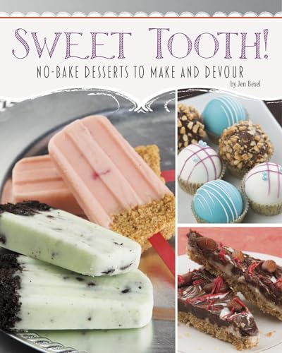 Beispielbild fr Sweet Tooth! : No-Bake Desserts to Make and Devour zum Verkauf von Better World Books