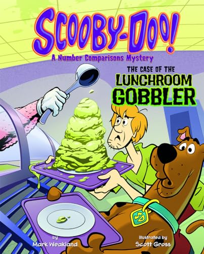 Beispielbild fr Scooby-Doo! A Number Comparisons Mystery: The Case of the Lunchroom Gobbler (Scooby-Doo!: Solve It With Scooby-Doo!: Math) zum Verkauf von ZBK Books