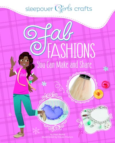 Beispielbild fr Fab Fashions You Can Make and Share (Sleepover Girls Crafts) zum Verkauf von -OnTimeBooks-