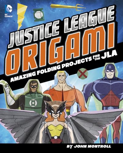 Stock image for Justice League Origami : Amazing Folding Projects for the JLA for sale by Better World Books