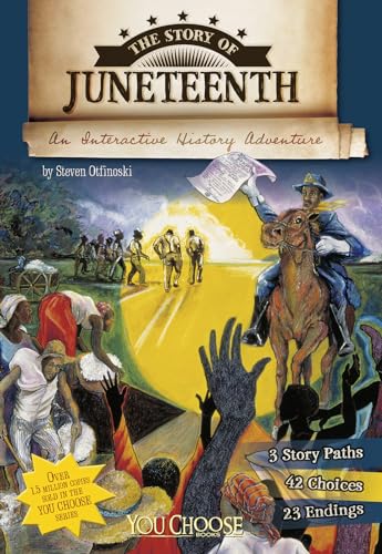 9781491418024: The Story of Juneteenth: An Interactive History Adventure (You Choose Books)