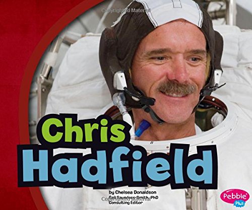 9781491419571: Chris Hadfield (Canadian Biographies)