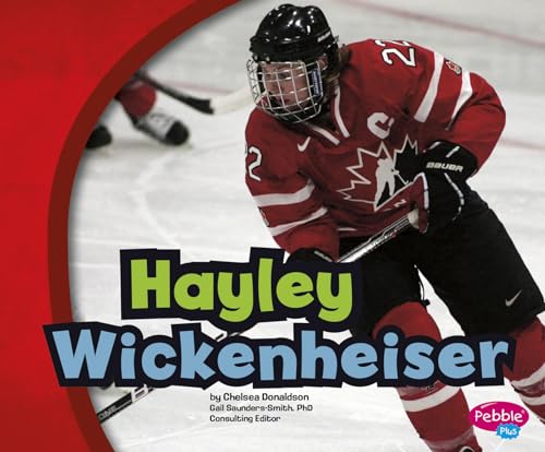 9781491419779: Hayley Wickenheiser (Pebble Plus: Canadian Biographies)