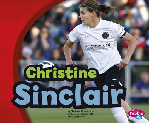 9781491419786: Christine Sinclair (Canadian Biographies)