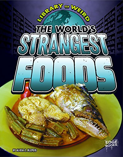 Beispielbild fr The World's Strangest Foods zum Verkauf von Better World Books