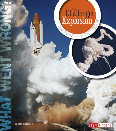 Stock image for The Challenger Explosion : Core Events of a Space Tragedy for sale by Better World Books