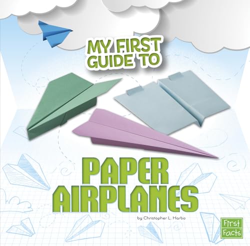 Beispielbild fr My First Guide to Paper Airplanes zum Verkauf von Better World Books