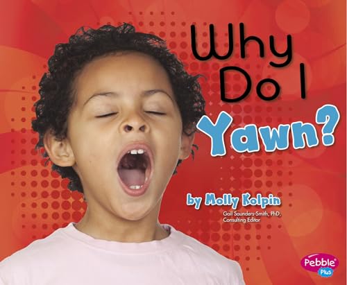 Beispielbild fr Why Do I Yawn? zum Verkauf von Better World Books