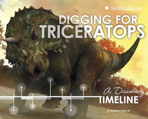 Imagen de archivo de Digging for Triceratops : A Discovery Timeline a la venta por Better World Books