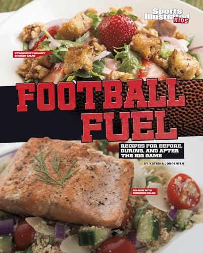 9781491421352: Football Fuel: Recipes for Before, During, and After the Big Game (Football Cookbooks)
