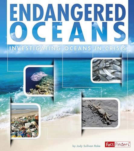 Stock image for Endangered Oceans: Investigating Oceans in Crisis for sale by ThriftBooks-Atlanta