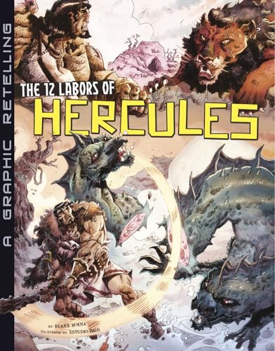 9781491422755: The 12 Labors of Hercules: A Graphic Retelling (Graphic Library: Ancient Myths)