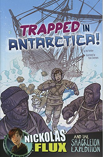 Beispielbild fr Trapped in Antarctica!: Nickolas Flux and the Shackleton Expedition zum Verkauf von ThriftBooks-Dallas