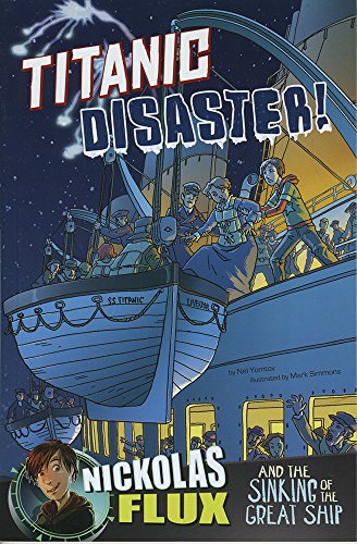 Imagen de archivo de Titanic Disaster! : Nickolas Flux and the Sinking of the Great Ship a la venta por Better World Books