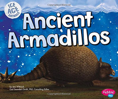 Stock image for Ancient Armadillos for sale by ThriftBooks-Dallas