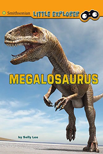 9781491423813: Megalosaurus (Smithsonian Little Explorer: Little Paleontologist)