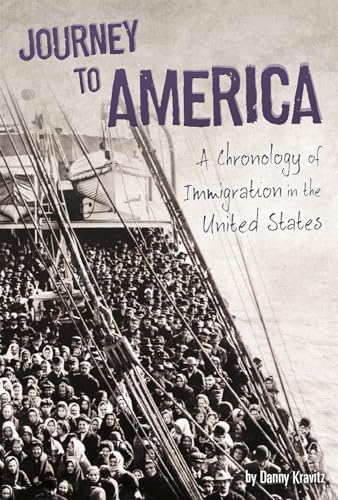 9781491441268: Journey to America: A Chronology of Immigration in the 1900s (Connect: U.S. Immigration in the 1900s)