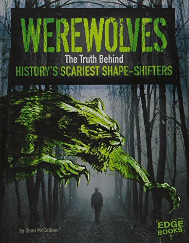 Beispielbild fr Werewolves : The Truth Behind History's Scariest Shape-Shifters zum Verkauf von Better World Books