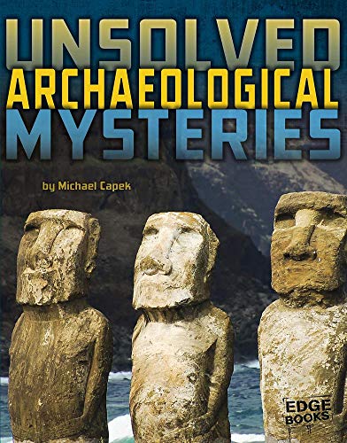 9781491442623: Unsolved Archaeological Mysteries (Unsolved Mystery Files)