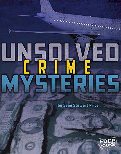 Stock image for Unsolved Crime Mysteries (Unsolved Mystery Files) for sale by Irish Booksellers