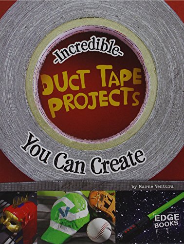 Beispielbild fr Incredible Duct Tape Projects You Can Create zum Verkauf von Better World Books