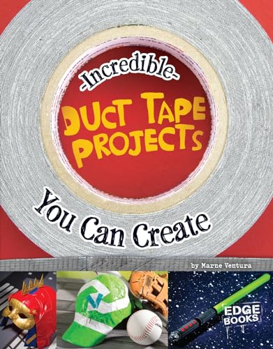 Stock image for Incredible Duct Tape Projects You Can Create for sale by Better World Books: West