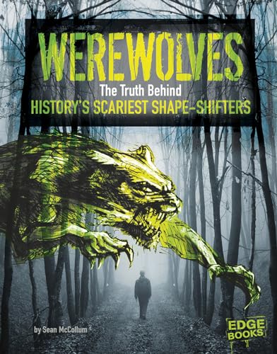 9781491443361: Werewolves: The Truth Behind History's Scariest Shape-Shifters (Monster Handbooks)