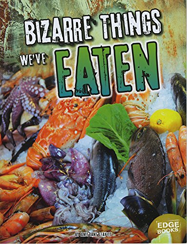 Stock image for Bizarre Things We've Eaten for sale by Better World Books