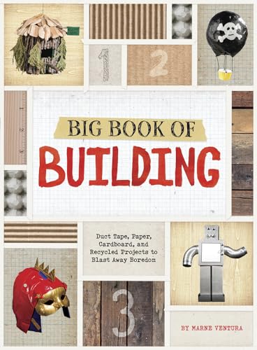 Stock image for Big Book of Building: Duct Tape, Paper, Cardboard, and Recycled Projects to Blast Away Boredom (Imagine It, Build It) for sale by Once Upon A Time Books