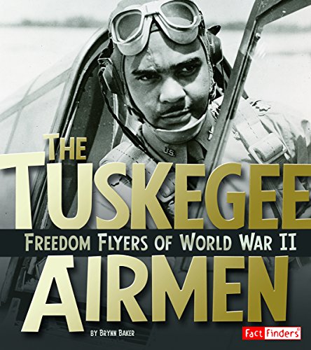 Beispielbild fr The Tuskegee Airmen : Freedom Flyers of World War II zum Verkauf von Better World Books
