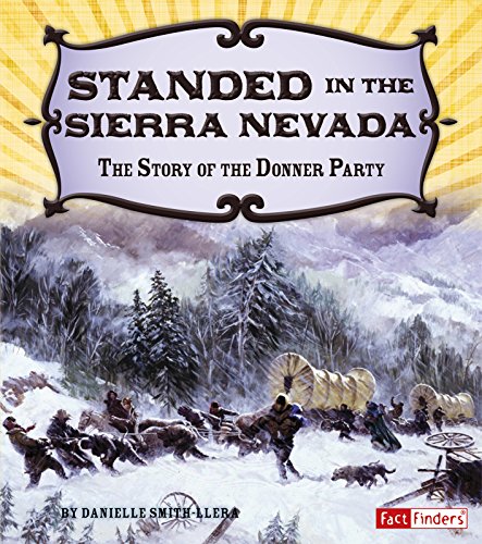 Beispielbild fr Stranded in the Sierra Nevada: The Story of the Donner Party (Adventures on the American Frontier) zum Verkauf von HPB Inc.