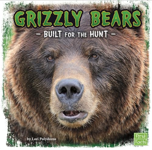 Beispielbild fr Grizzly Bears : Built for the Hunt zum Verkauf von Better World Books