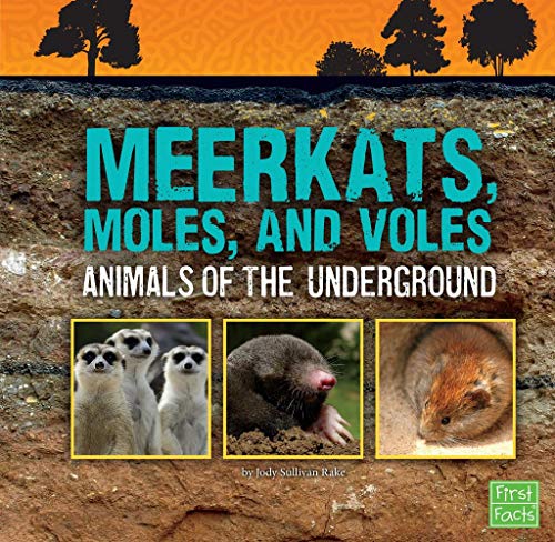 Stock image for Meerkats, Moles, and Voles : Animals of the Underground for sale by Better World Books