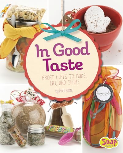 Beispielbild fr In Good Taste : Great Gifts to Make, Eat, and Share zum Verkauf von Better World Books