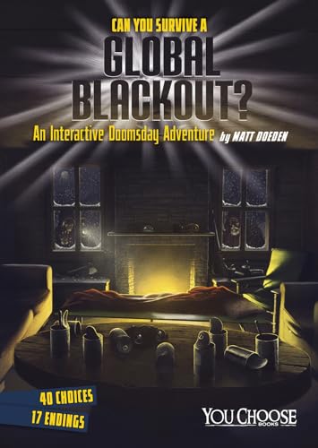 Stock image for Can You Survive a Global Blackout? : An Interactive Doomsday Adventure for sale by Better World Books