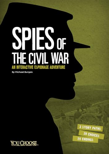 Stock image for Spies of the Civil War: An Interactive Espionage Adventure (You Choose: Spies) for sale by BooksRun
