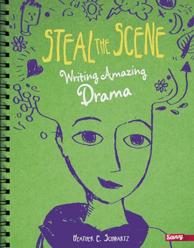 Beispielbild fr Steal the Scene : Writing Amazing Drama zum Verkauf von Better World Books
