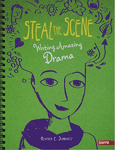 Stock image for Steal the Scene : Writing Amazing Drama for sale by Better World Books