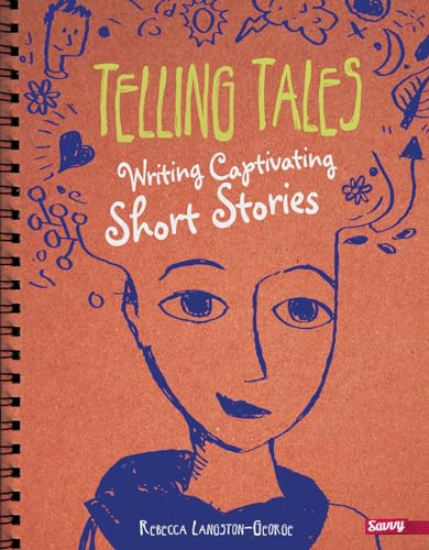 Stock image for Telling Tales : Writing Captivating Short Stories for sale by Better World Books: West