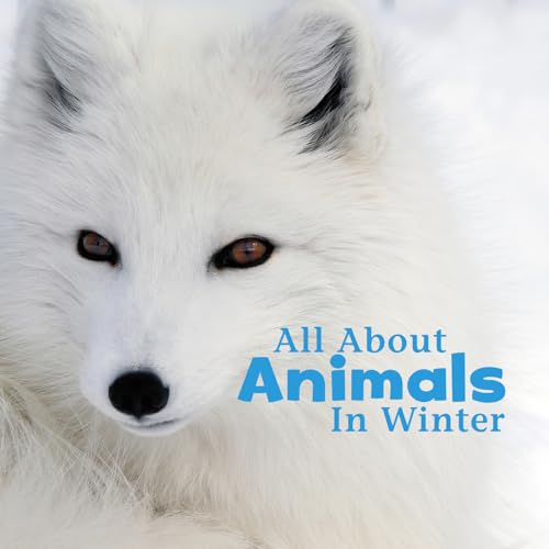 Stock image for All About Animals in Winter (Celebrate Winter) for sale by HPB-Ruby