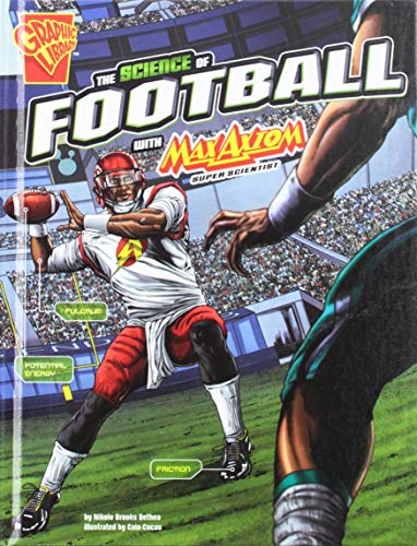 Stock image for The Science of Football with Max Axiom, Super Scientist for sale by Better World Books: West