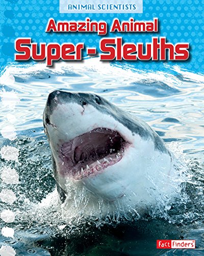 Stock image for Amazing Animal Super-Sleuths for sale by Better World Books