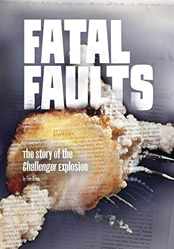 Imagen de archivo de Fatal Faults : The Story of the Challenger Explosion a la venta por Better World Books