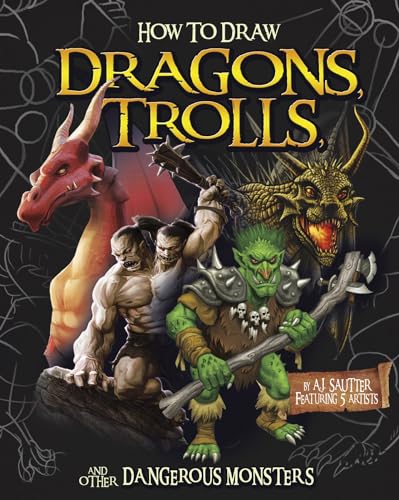 9781491480236: How to Draw Dragons, Trolls, and Other Dangerous Monsters (Drawing Fantasy Creatures)