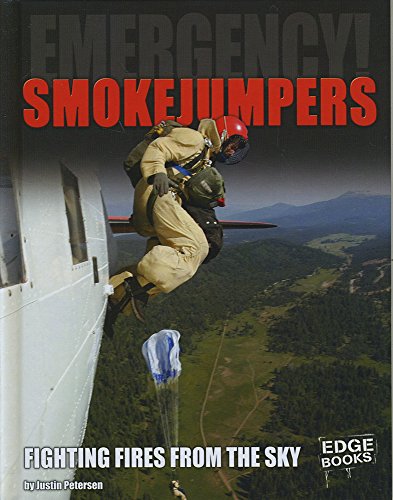 Stock image for Smokejumpers: Fighting Fires from the Sky (EMERGENCY!) for sale by HPB-Ruby