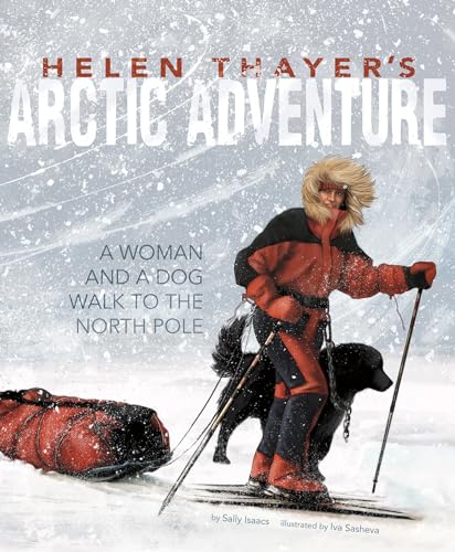 Beispielbild fr Helen Thayer's Arctic Adventure: A Woman and a Dog Walk to the North Pole (Encounter: Narrative Nonfiction Picture Books) zum Verkauf von Wonder Book